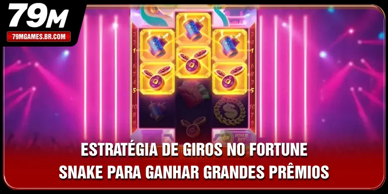 Estratégia de giros no Fortune Snake para ganhar grandes prêmios Estratégia de giros no Fortune Snake para ganhar grandes prêmios
