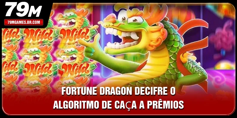 Fortune Dragon - Decifre O Algoritmo De Caça A Prêmios