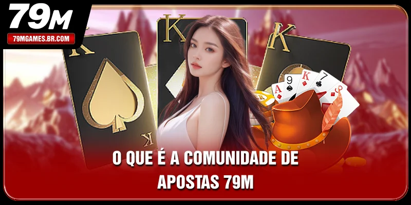 O que é a comunidade de apostas 79M?