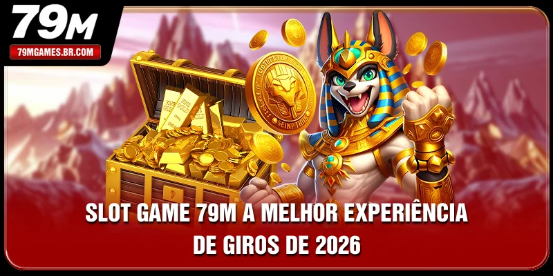 Slot Game 79M - A Melhor Experiência De Giros De 2026