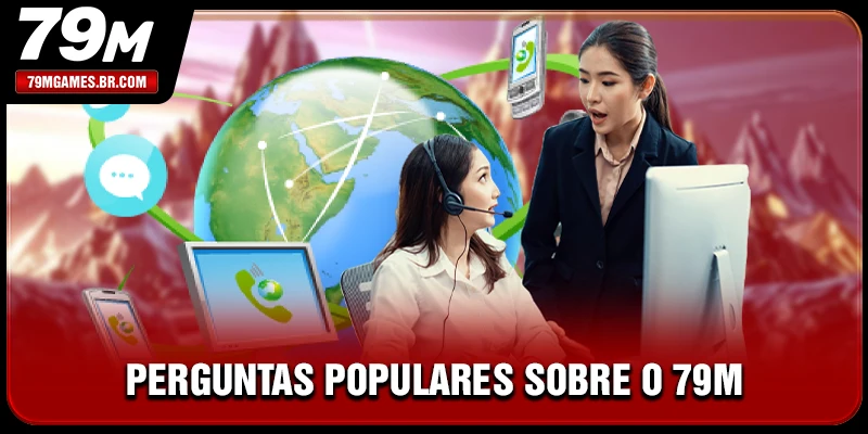 Perguntas populares sobre o 79M